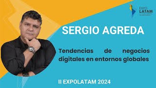 SERGIO AGREDA  Tendencias de negocios digitales en entornos globales [upl. by Procter502]