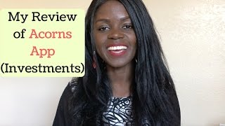 MY REVIEW OF ACORNS INVESTMENTS APP [upl. by Wilbur801]