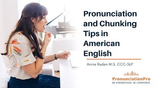 Pronunciation and Chunking Tips in American English [upl. by Naleek]