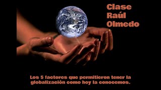 Los 5 factores que permitieron la globalización [upl. by Madeleine]