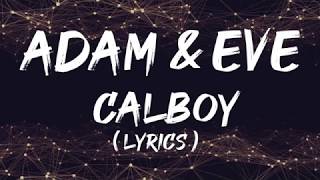 Calboy  Adam amp Eve Lyrics [upl. by Adrial]