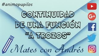 Continuidad de una función quota trozosquot 02 [upl. by Augusta457]