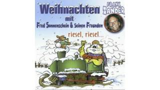 FRANK ZANDER  Wer Klopfet An  WEIHNACHTEN MIT FRED SONNENSCHEIN amp SEINEN FREUNDEN [upl. by Ieso]