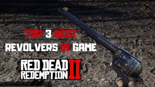 Top 3 Best Revolvers in Red Dead Redemption 2  Best Revolvers Ranked [upl. by Laflam526]