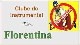 Florentina  Tiririca  Instrumental [upl. by Gnim905]