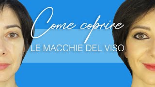 Come coprire le macchie scure del viso con il makeup [upl. by Georgina133]