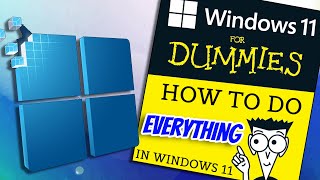 The complete idiots guide to Windows 11  How to do EVERYTHING [upl. by Nepsa]