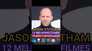 JASON STATHAM  12 MELHORES FILMES jasonstatham ator atores actor actors hollywoodactor filme [upl. by Yroc]