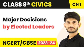 Class 9 Civics Chapter 1  Major Decisions by Elected Leaders  What Is Democracy Why Democracy [upl. by Milore]