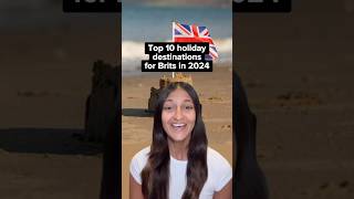 Top 10 holiday destinations in 2024 for Brits top10 uk travel [upl. by Herries]