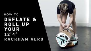 How To Deflate amp Roll Up Your 12’ 4” Rackham Aero [upl. by Nikita]