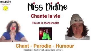 Miss Didine pousse la chansonnette  chante la vie  parodies  chansons [upl. by York]