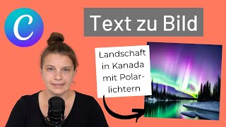 Kostenlos KI Bilder erstellen So geht’s mit Canva Text zu Bild [upl. by Rorry745]