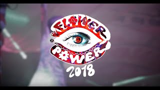 Flower Power 2018 TEASER [upl. by Faxon303]