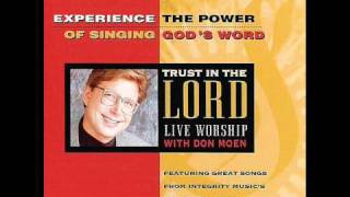 Don Moen  I Have Given You Authority Luke 1019 [upl. by Enehs924]