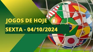 JOGOS DE HOJE  SEXTA 04102024 [upl. by Naid]