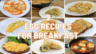 9 Egg Recipes for Breakfast [upl. by Conah711]