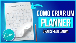 Como Criar um Planner Semanal ou Mensal 100 GRÁTIS no Canva [upl. by Adan931]