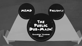 The Public DubMain  Gallopin Gaucho Only [upl. by Ezarras]