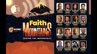 WOFBEC 2024 DAY 6  GRAND FINALE  FAITH THAT MOVES MOUNTAINS  7TH JAN 2024 [upl. by Ahsilem]