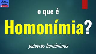 O que é HOMONÍMIA homonímia polissemia paronímia [upl. by Stratton]