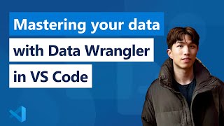 Mastering your data with Data Wrangler in VS Code [upl. by Valerlan]