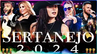 SERTANEJO 2024  TOP 100 Musicas Sertanejas Mais Tocadas  As Melhores Musicas Sertanejas 2024 HD [upl. by Chappie]