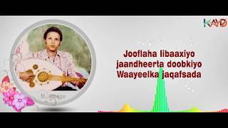 LYRICS  Heestii waayeelka jaqafsada  Maxammed Mooge Liibaan [upl. by Phillis76]