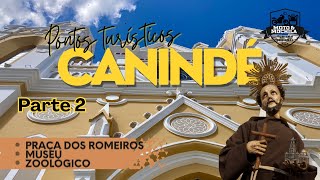 Pontos turísticos de CanindéCe  Parte 2 [upl. by Ynamad]