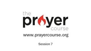 Sunday Sermon 11 August 2024  The Prayer Course  Session 7 [upl. by Yedrahs]