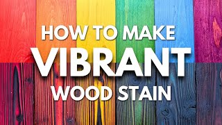 How To Make Vibrant Colors To Stain Wood [upl. by Jezrdna237]