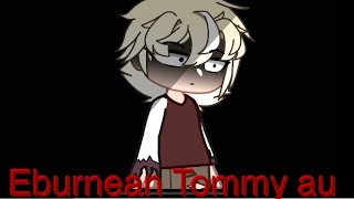 Eburnean Tommy auGacha clubDsmpTommy angstAU BY bludobyart [upl. by Nedaj]