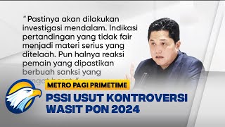 PSSI Usut Pertandingan Kontroversi Aceh vs Sumut  Metro Pagi Primetime [upl. by Morgenthaler]