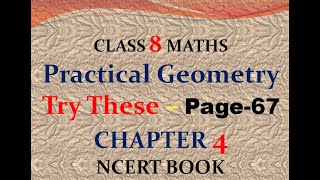 Try these  page 67  chapter 4  Practical Geometry  class 8  maths  ncert  solutions [upl. by Delfine]