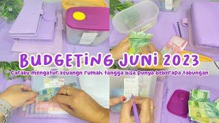 BUDGETING JUNI 2023  Caraku Mengatur keuangan rumah tangga supaya punya beberapa tabungan [upl. by Zehc]