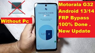 Moto G32 Frp Bypass Android 1314 New Update  Without Pc 100 Done [upl. by Zohara]