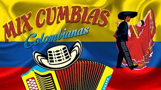 Mix Cumbias Colombianas  GRANDES CUMBIAS BAILABLES COLOMBIANAS [upl. by Nneb]