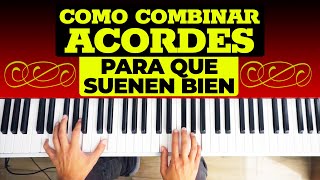 COMO COMBINAR ACORDES EN EL PIANO PARA QUE SUENEN BIEN [upl. by Necila]