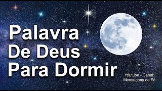 PALAVRA DE DEUS PARA DORMIR  Acalmar relaxar e Dormir [upl. by Akirre]