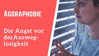 Agoraphobie Platzangst – die Angst vor der Ausweglosigkeit [upl. by Lavina]