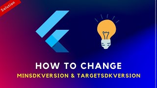 How to change Flutter Android minSdkVersion TargetSdkVersion in Flutter Project [upl. by Boice]