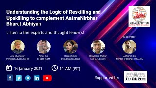 Understanding the Logic of Reskilling and Upskilling to complement AatmaNirbhar Bharat Abhiyan [upl. by Niawat309]