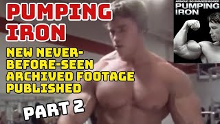 Pumping Iron  New neverbeforeseen footage  Part 2 [upl. by Nodnahs]