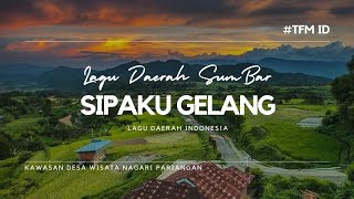 SIPAKUGELANGLagu Daerah Sumatra Barat [upl. by Desirea496]