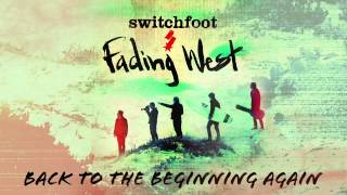 Switchfoot  Back to the Beginning Again Official Audio [upl. by Walczak]