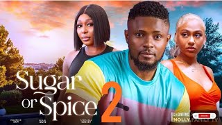 SUGAR OR SPICE  MAURICE SAM STEFANIA BASSEY New Trending Nigerian Nollywood Movie 2023 season 2 [upl. by Badger]