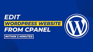 How To Edit Wordpress Website In Cpanel Easily [upl. by Elia759]