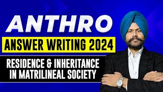 Anthropology Answer Writing 2024  Residence and Inheritance in Matrilineal Society  UPSC Mains [upl. by Arevle]