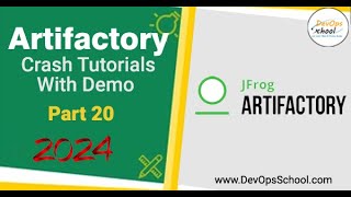 Crash Tutorials of Artifactory with Demo Part20  2024 [upl. by Chaworth]