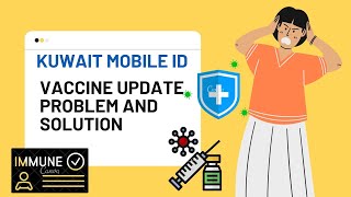 KUWAIT MOBILE ID UPDATES  VACCINE UPDATE PROBLEM AND SOLUTION [upl. by Rama]